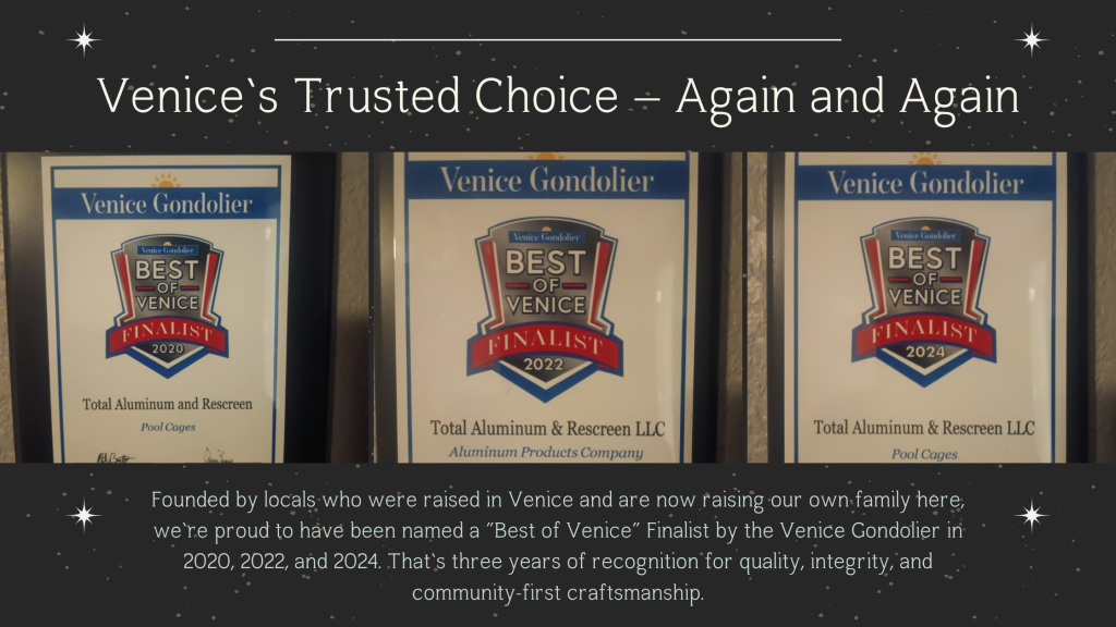 Display of the Best of Venice award for aluminum and pool cages